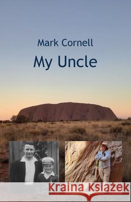 My Uncle Mark Cornell 9781761092916 Ginninderra Press - książka