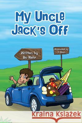 My Uncle Jack's Off Bo Nehr 9780998737102 Pandergy Publishing LLC - książka