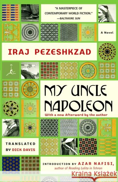 My Uncle Napoleon: A Novel Iraj Pezeshkzad 9780812974430 Random House USA Inc - książka