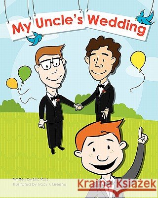 My Uncle's Wedding Eric Ross Tracy K. Greene 9781456531034 Createspace - książka