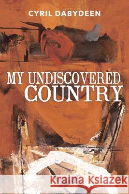 My Undiscovered Country Cyril Dabydeen 9781771612821 Mosaic Press - książka