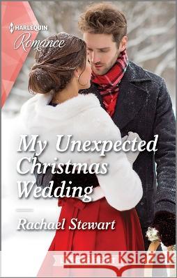 My Unexpected Christmas Wedding Rachael Stewart 9781335596475 Harlequin Romance Larger Print - książka