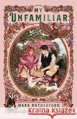 My Unfamiliar Mara Rutherford 9781250359902 Wednesday Books - książka