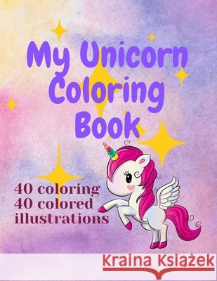 My Unicorn Coloring Book Lilly Lillya 9798534540475 Independently Published - książka