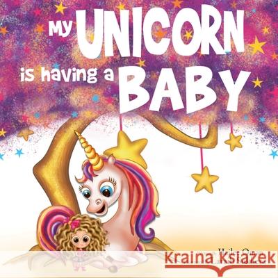 My Unicorn is having a Baby! Hailee Oman 9781732853065 Hco Books LLC - książka