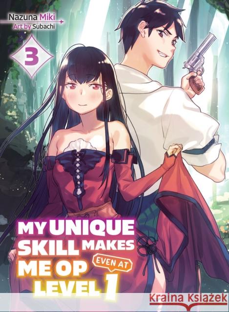 My Unique Skill Makes Me OP even at Level 1 Vol 3 (light novel) Subachi 9781647292126 Vertical Inc. - książka