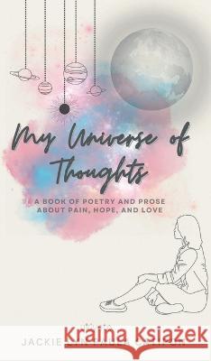 My Universe of Thoughts Jackie Lyn Paula Catipon 9789357702911 Isekai Labs Llp - Etail - książka