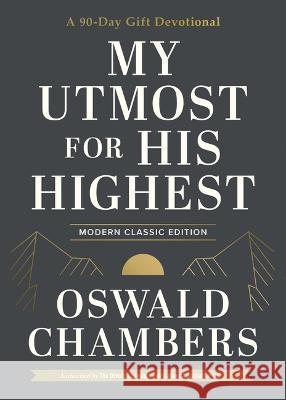 My Utmost for His Highest: A 90-Day Gift Devotional Oswald Chambers Macy Halford 9781640702141 Our Daily Bread Publishing - książka