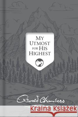 My Utmost for His Highest: Updated Language Signature Edition Chambers, Oswald 9781640700741 Our Daily Bread Publishing - książka