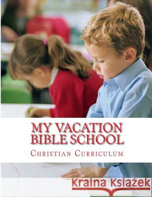 My Vacation Bible School: A Children Learning Kit Mrs Diane M. Winbush 9781512027037 Createspace Independent Publishing Platform - książka