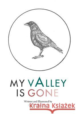 My Valley Is Gone Gil McCue 9781490788753 Trafford Publishing - książka