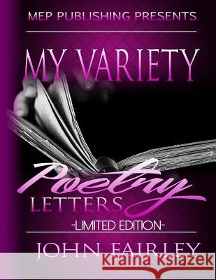 My Variety Poetry Letters MR John Fairley 9781536835502 Createspace Independent Publishing Platform - książka