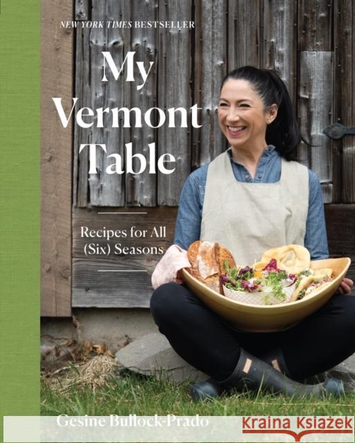 My Vermont Table: Recipes for All (Six) Seasons Gesine Bullock-Prado 9781682687352 WW Norton & Co - książka