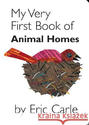 My Very First Book of Animal Homes Eric Carle 9780399246470 Philomel Books - książka