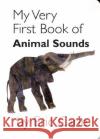 My Very First Book of Animal Sounds Eric Carle Eric Carle 9780399246487 Philomel Books
