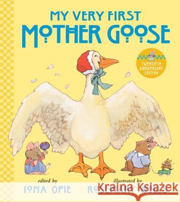 My Very First Mother Goose Iona Opie Rosemary Wells 9780763688912 Candlewick Press (MA) - książka