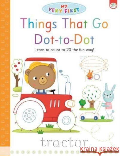 My Very First Puzzles Things That Go Dot-to-Dot Elizabeth Golding 9781915458520 iSeek Ltd - książka