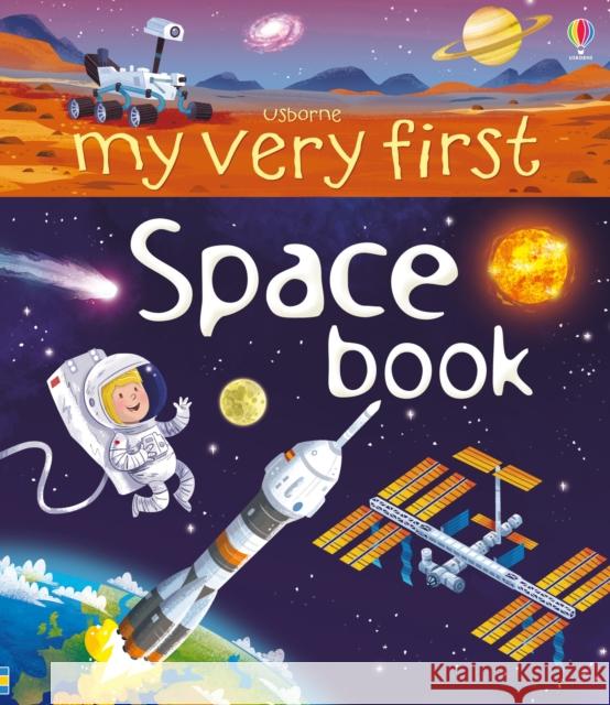 My Very First Space Book Emily Bone 9781409582007 Usborne Publishing Ltd - książka