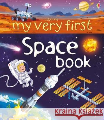 My Very First Space Book Emily Bone Lee Cosgrove 9781805071105 Usborne Books - książka