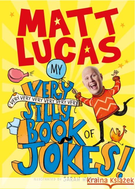 My Very Very Very Very Very Very Very Silly Book of Jokes MATT LUCAS 9780755501816 HarperCollins Publishers - książka