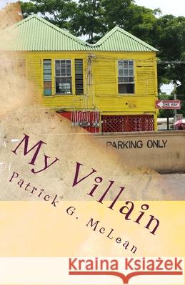 My Villain: Special Agents Lex Payne & Duke Elliot from EACA Volume 8 McLean, Patrick G. 9781544870519 Createspace Independent Publishing Platform - książka
