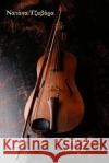 My Violin and I Natasa Tzavara 9781548608835 Createspace Independent Publishing Platform