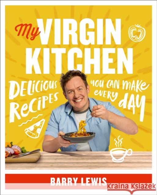 My Virgin Kitchen: Delicious Recipes You Can Make Every Day Lewis, Barry 9780007544790 HarperCollins Publishers - książka