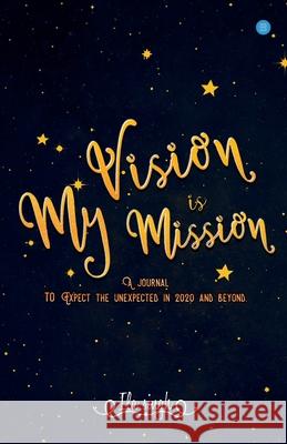 My Vision is my Mission Ila Singh 9789389763843 Bluerose Publishers - książka