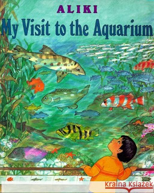 My Visit to the Aquarium Aliki                                    Aliki 9780064461863 HarperTrophy - książka