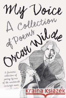 My Voice - A Collection of Poems Oscar Wilde 9781528718257 Ragged Hand - książka