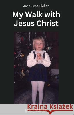 My Walk with Jesus Christ Anne-Lene Bleken 9788294140084 Munay Publishing - książka