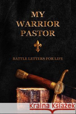 My Warrior Pastor: Battle Letters for Life Sheri Rose Shepherd 9781790830671 Independently Published - książka
