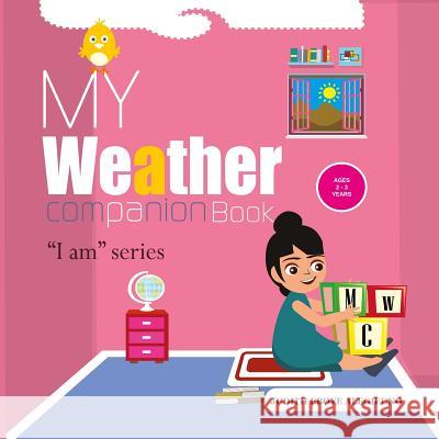 My Weather Companion: I Am Series for Ages 2 - 3 Judith Eboye Alegieuno 9781070710242 Independently Published - książka