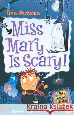 My Weird School Daze #10: Miss Mary Is Scary! Dan Gutman 9780061703973 HarperCollins - książka