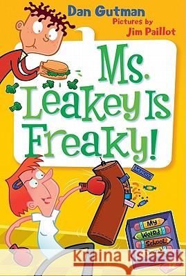 My Weird School Daze #12: Ms. Leakey Is Freaky! Dan Gutman Jim Paillot 9780061704024 HarperCollins - książka