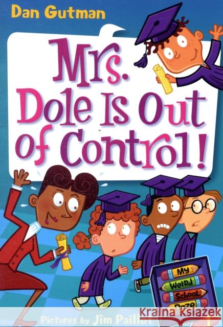 My Weird School Daze #1: Mrs. Dole Is Out of Control! Dan Gutman 9780061346071 HarperTrophy - książka