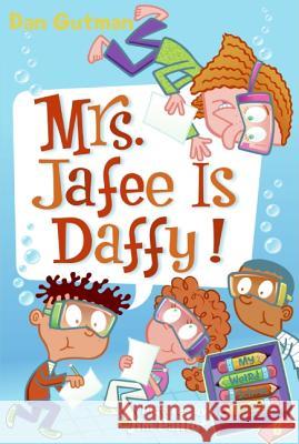 My Weird School Daze #6: Mrs. Jafee Is Daffy! Dan Gutman 9780061554117 HarperCollins - książka