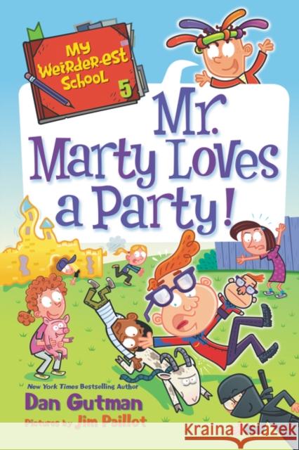 My Weirder-est School: Mr. Marty Loves a Party! Gutman, Dan 9780062691132 HarperCollins - książka