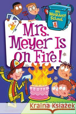 My Weirdest School #4: Mrs. Meyer Is on Fire! Dan Gutman Jim Paillot 9780062284303 HarperCollins - książka