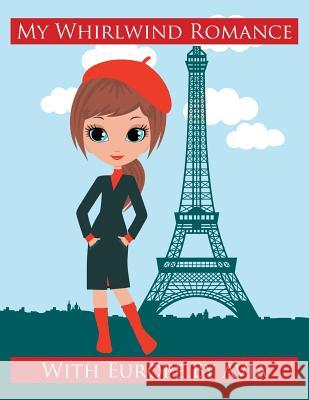 My Whirlwind Romance with Europe Avia 9781514496039 Xlibris - książka