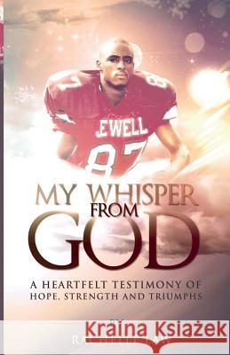 My Whisper from God: A Heartfelt Testimony of Hope, Strength And Triumphs Law, Rachelle 9780615718378 Occasisonally Yours - książka