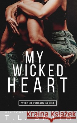 MY Wicked Heart T. L. Smith 9780992539788 T.L Smith - książka