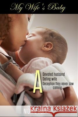 My Wife's Baby: BWWM Romance Niomie Roland 9781072706380 Independently Published - książka