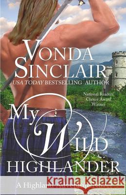 My Wild Highlander Vonda Sinclair 9781478337638 Createspace Independent Publishing Platform - książka