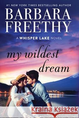 My Wildest Dream Barbara Freethy 9781944417611 Fog City Publishing, LLC - książka