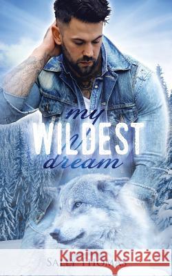 My Wildest Dream Sally Thomas 9781984934345 Createspace Independent Publishing Platform - książka