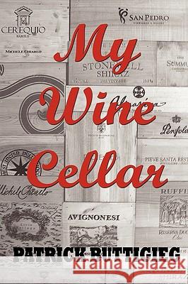 My Wine Cellar Patrick Buttigieg 9780956368683 Revel Barker - książka