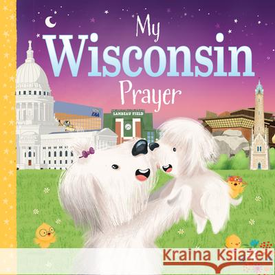 My Wisconsin Prayer Karen Calderon Trevor McCurdie 9781728244419 Sourcebooks Wonderland - książka