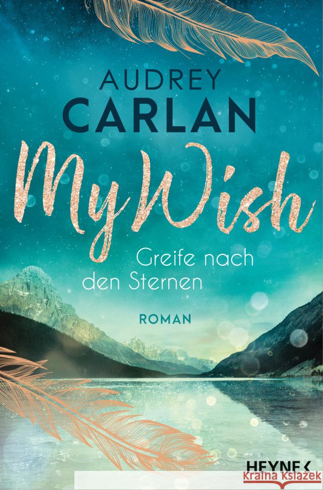 My Wish - Greife nach den Sternen Carlan, Audrey 9783453424586 Heyne - książka