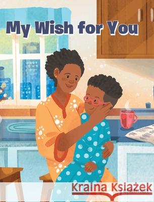 My Wish for You J. Chatmon 9781648014420 Newman Springs Publishing, Inc. - książka